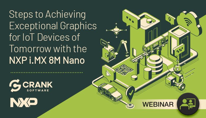 webinar-Steps-to-Achieving-Exceptional-Graphics-for-IoT-Devices-of-Tomorrow-with-the-NXP-i_MX-8M-Nano