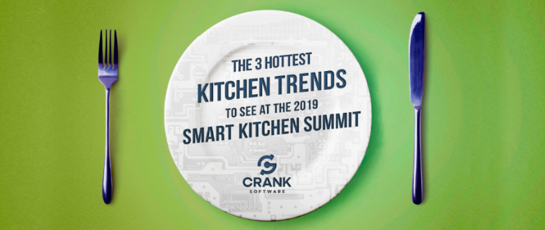 3-hottest-trends-Smart-Kitchen-Summit 2019-1
